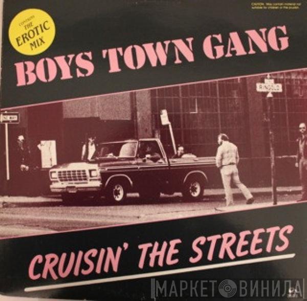 Boys Town Gang - Cruisin' The Streets