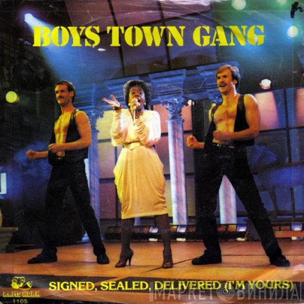 Boys Town Gang - Signed, Sealed, Delivered (I'm Yours)