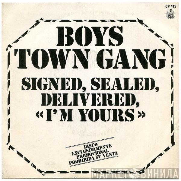 Boys Town Gang - Signed, Sealed, Delivered (I'm Yours)