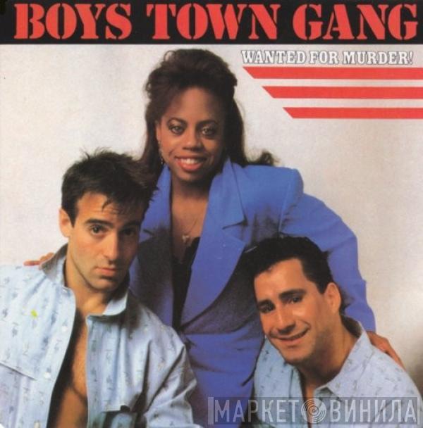 Boys Town Gang - Wanted For Murder!