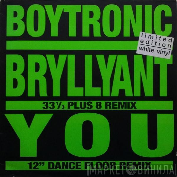 Boytronic - Bryllyant / You