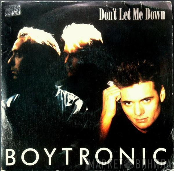 Boytronic - Don't Let Me Down
