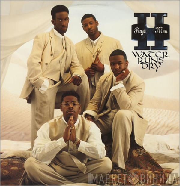 Boyz II Men - Water Runs Dry