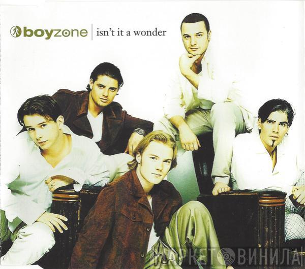 Boyzone - Isn't It A Wonder