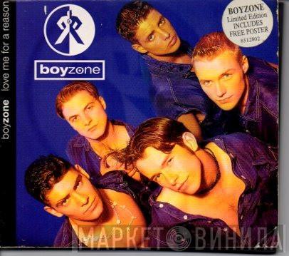 Boyzone - Love Me For A Reason