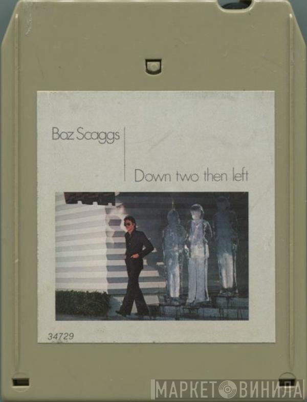  Boz Scaggs  - Down Two Then Left