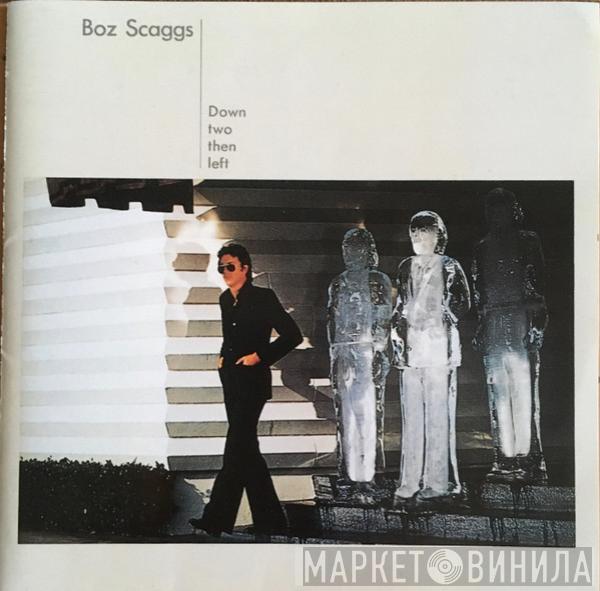  Boz Scaggs  - Down Two Then Left