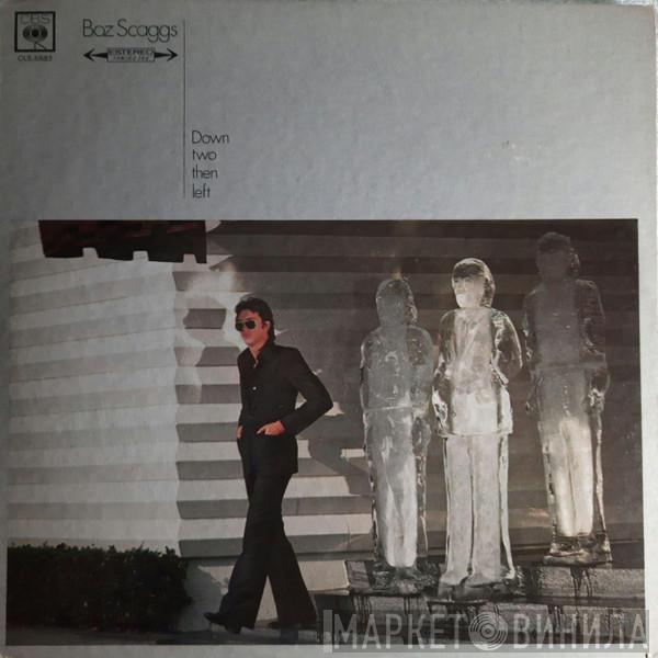  Boz Scaggs  - Down Two Then Left