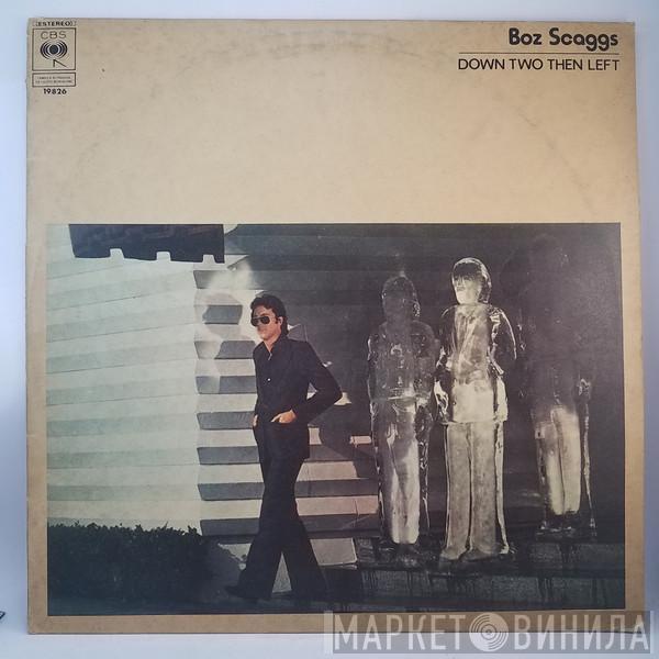  Boz Scaggs  - Down Two Then Left