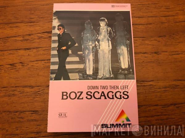  Boz Scaggs  - Down Two Then Left