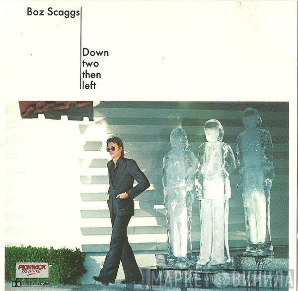  Boz Scaggs  - Down Two Then Left