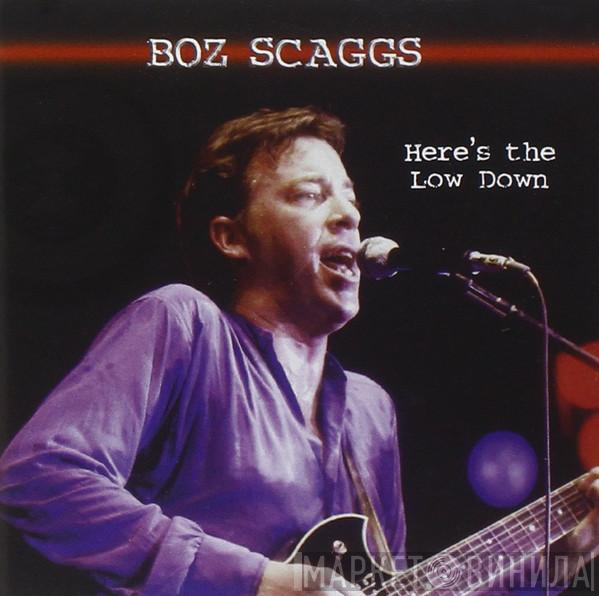 Boz Scaggs - Here's The Low Down