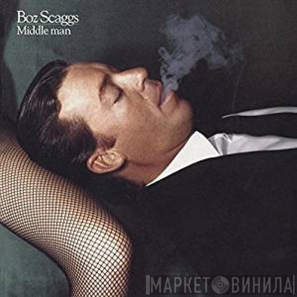 Boz Scaggs - Middle Man