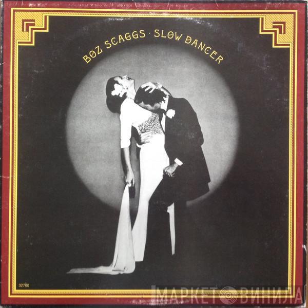  Boz Scaggs  - Slow Dancer