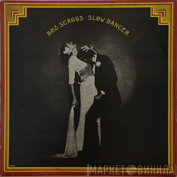  Boz Scaggs  - Slow Dancer