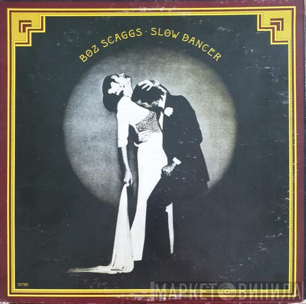  Boz Scaggs  - Slow Dancer