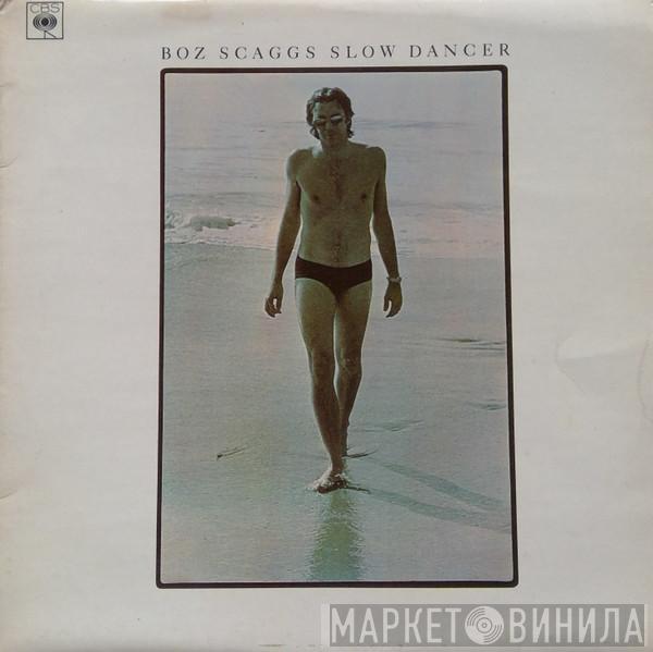  Boz Scaggs  - Slow Dancer