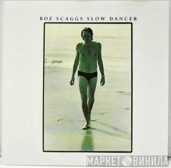  Boz Scaggs  - Slow Dancer