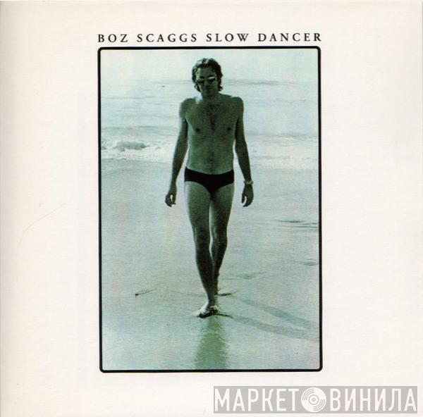  Boz Scaggs  - Slow Dancer