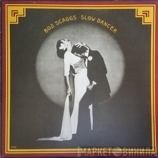  Boz Scaggs  - Slow Dancer