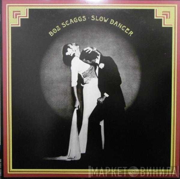  Boz Scaggs  - Slow Dancer