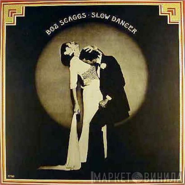  Boz Scaggs  - Slow Dancer