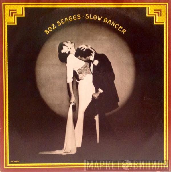  Boz Scaggs  - Slow Dancer