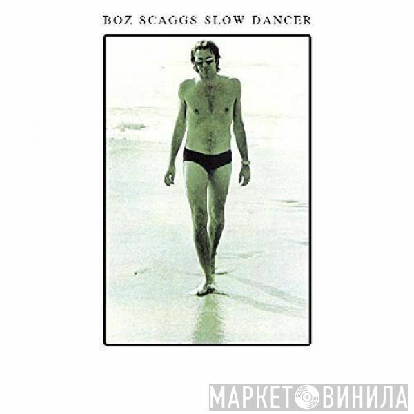  Boz Scaggs  - Slow Dancer