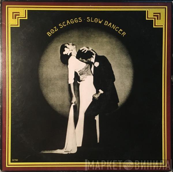  Boz Scaggs  - Slow Dancer