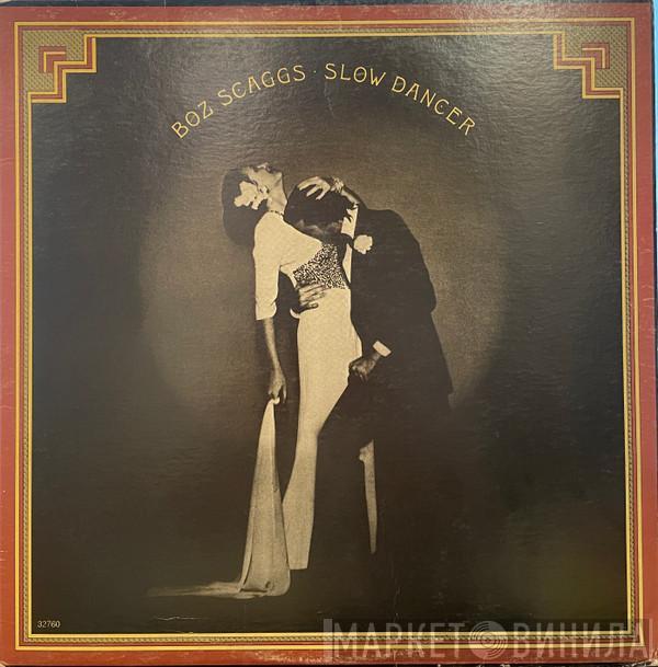  Boz Scaggs  - Slow Dancer