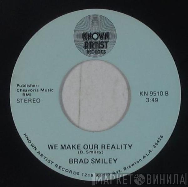 Brad Smiley - We Make Our Reality / These Heartless Nights