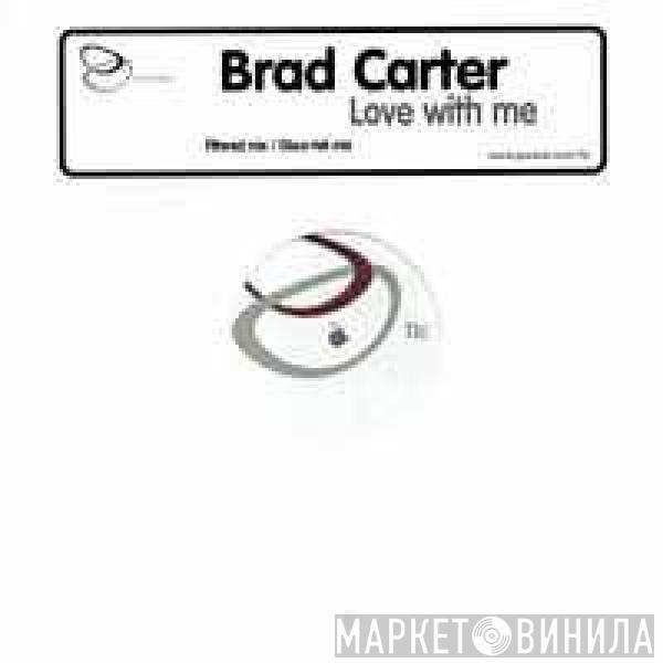 Bradley Carter - Love With Me