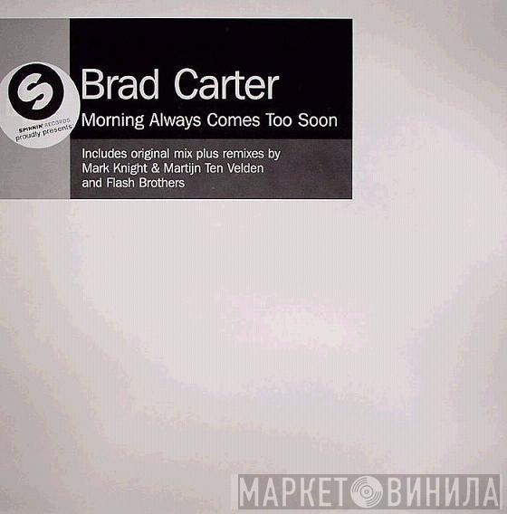 Bradley Carter - Morning Always Comes Too Soon