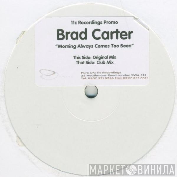 Bradley Carter - Morning Always Comes Too Soon