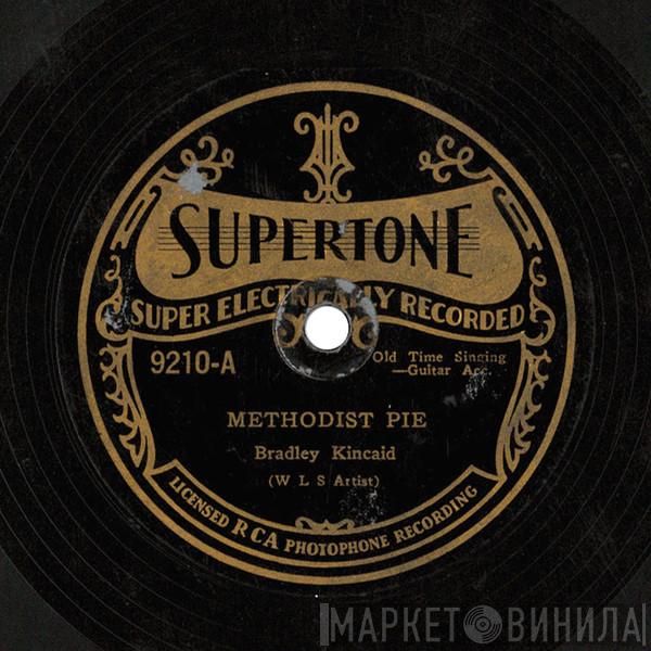  Bradley Kincaid  - Methodist Pie / Sourwood Mountain