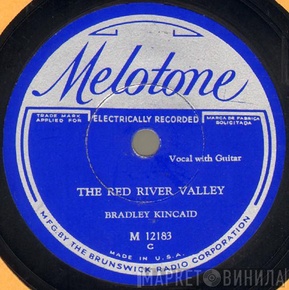  Bradley Kincaid  - The Red River Valley / A Picture Of Life's Other Side