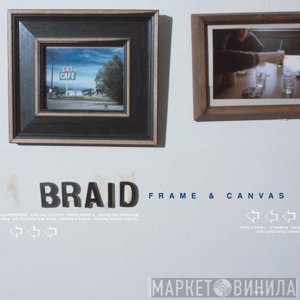  Braid  - Frame & Canvas