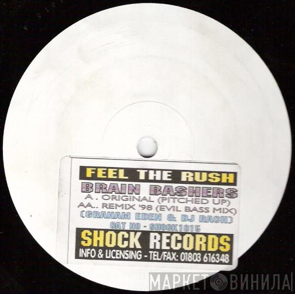 Brain Bashers - Feel The Rush