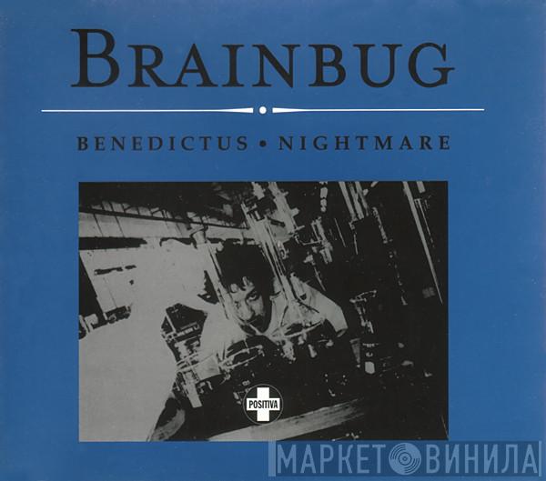 Brainbug - Benedictus / Nightmare