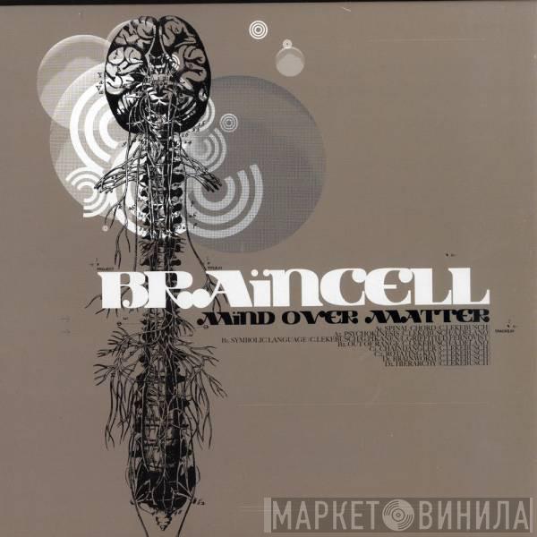 Braincell - Mind Over Matter