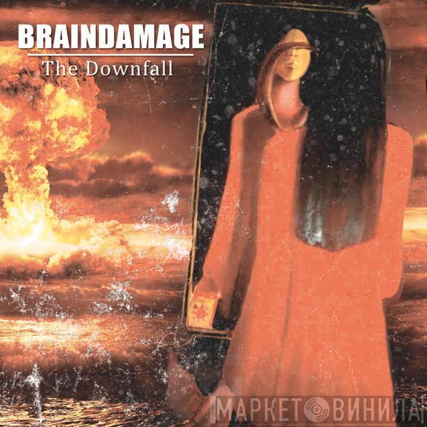 Braindamage - The Downfall