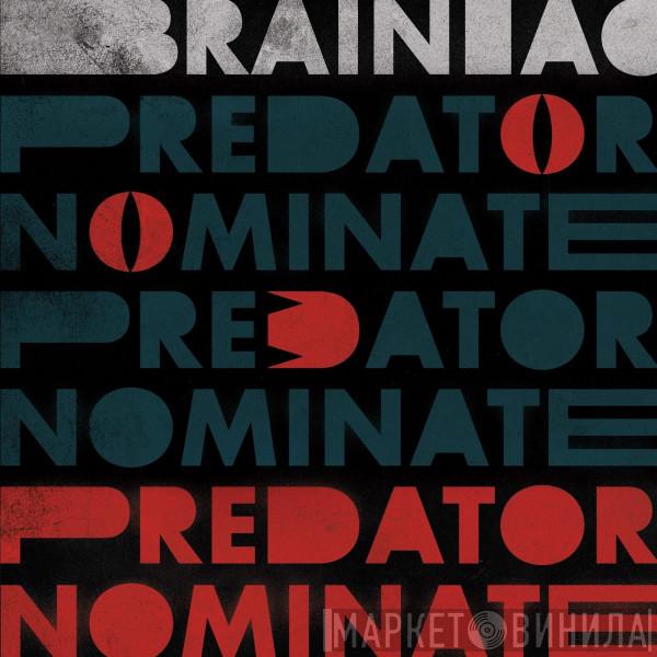 Brainiac - The Predator Nominate E.P.