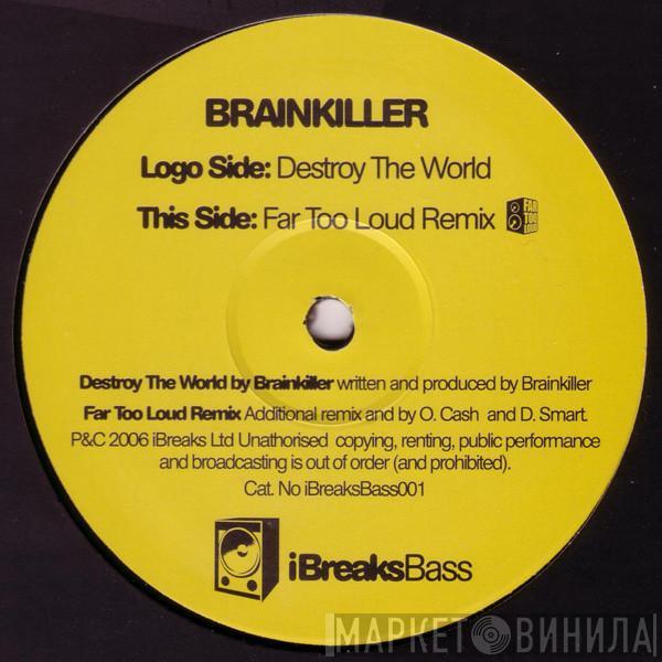 Brainkiller  - Destroy The World