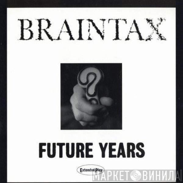 Braintax - Future Years EP