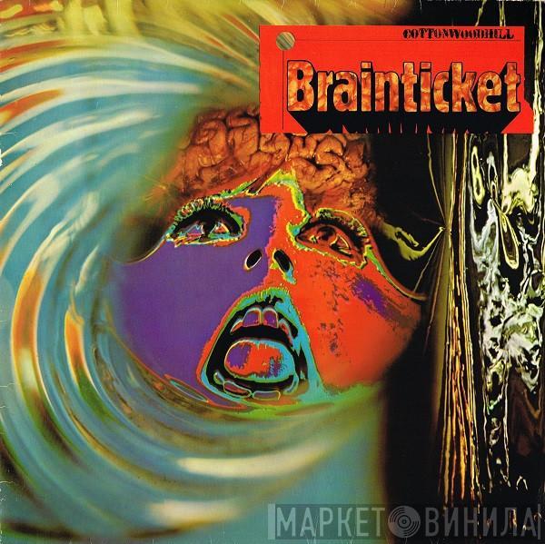  Brainticket  - Cottonwoodhill