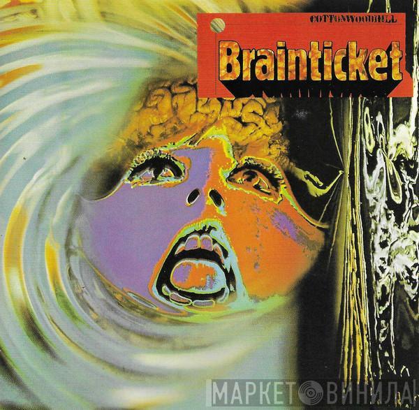  Brainticket  - Cottonwoodhill