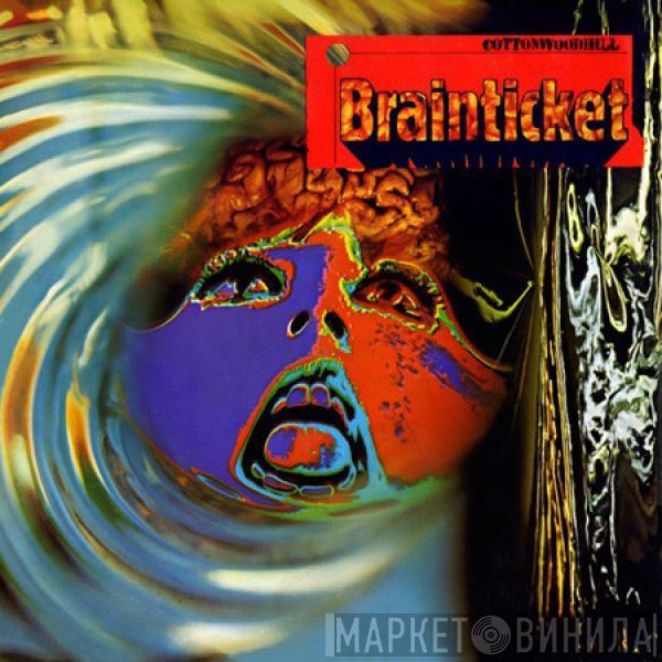  Brainticket  - Cottonwoodhill