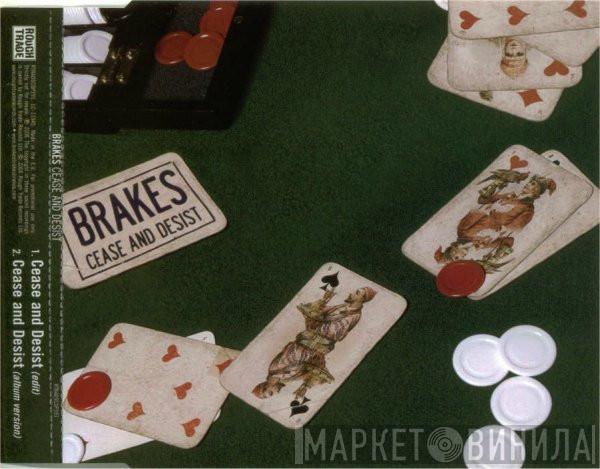 Brakes - Cease And Desist
