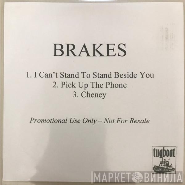 Brakes - I Can't Stand To Stand Beside You