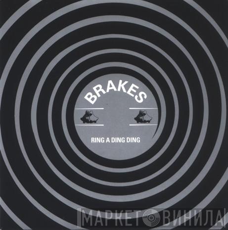 Brakes - Ring A Ding Ding